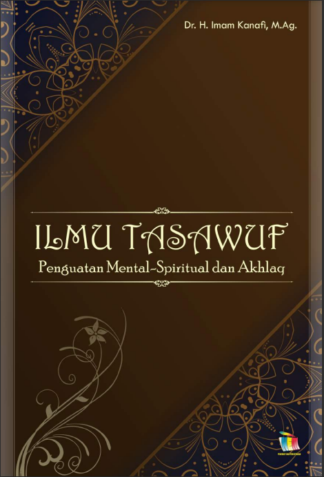 Ilmu Tasawuf Penguatan Mental-Spiritual dan Akhlaq